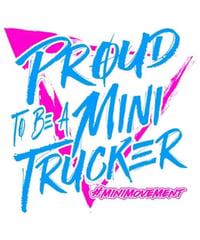 Image 2 of Proud to be a Mini Trucker 
