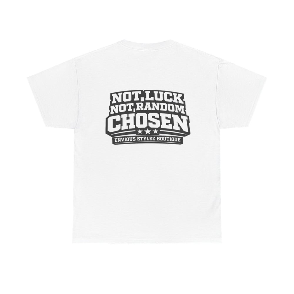 Image of Unisex Chosen 1 T-Shirt — "Chosen" Graphic Tee with 'Not Luck, Not Random, Chosen' Back Print