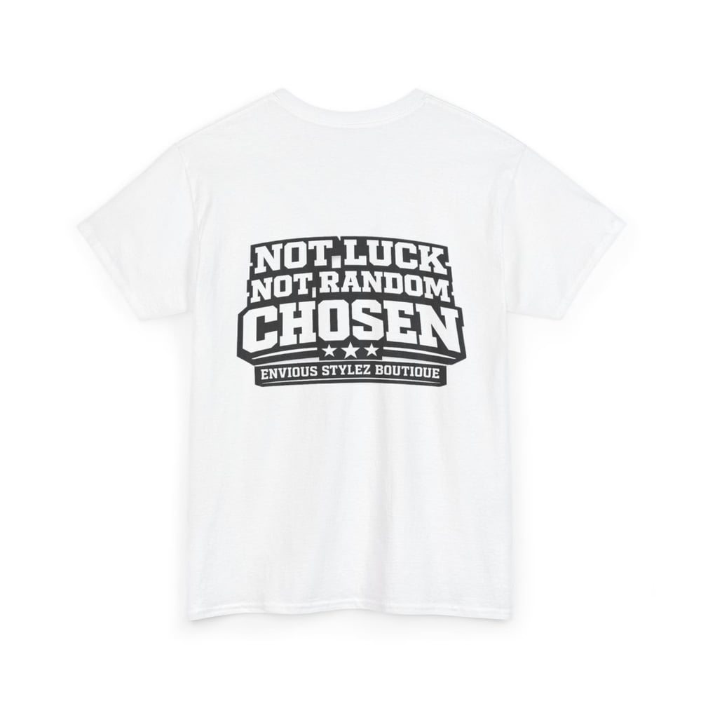 Image of Unisex Chosen 1 T-Shirt — "Chosen" Graphic Tee with 'Not Luck, Not Random, Chosen' Back Print
