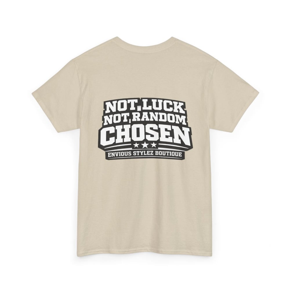 Image of Unisex Chosen 1 T-Shirt — "Chosen" Graphic Tee with 'Not Luck, Not Random, Chosen' Back Print