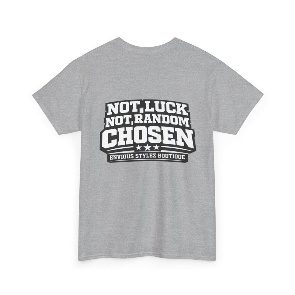 Image of Unisex Chosen 1 T-Shirt — "Chosen" Graphic Tee with 'Not Luck, Not Random, Chosen' Back Print