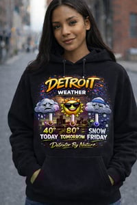 Image 1 of “Only In Detroit Weather” Hoodie 🌧️☀️❄️
