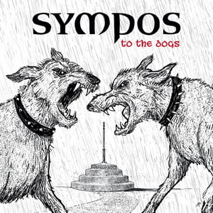 Image of Sympos - To The Dogs LP BLACK Vinyl