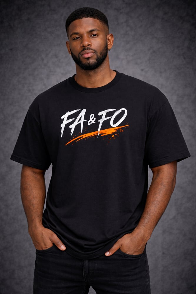 Image of F*ck around & find out t-shirt FA&FO