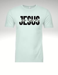 Image 2 of Jesus “The Way, The Truth, The Life” Graphic Tee