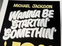Image 2 of Wanna Be Startin' Somethin' - Archival Print