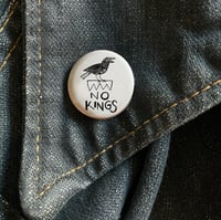 Image 4 of Crows Against Kings Pin Back Button in 1.25" or 1"