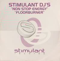 Stimulant DJs – Non Stop Energy / Floorburner (Hard House - Used)