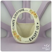 Image 1 of I Hate Everyone...Except Us - Hand Painted Vintage Photo Frame