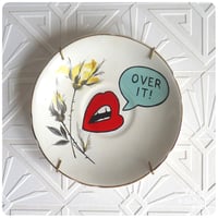 Image 1 of Over It! - Hand Painted Vintage Plate