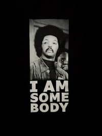 Image 1 of I Am Somebody (t-shirt)