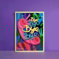 BYE BYE BYE A4 Print
