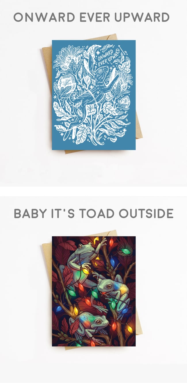 Greeting Cards - Astral Bat,Spring, World Peas, Harvest, Onward Ever Upward, Baby it's Toad Ou