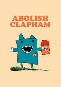 ABOLISH CLAPHAM Print