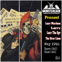 05/29/26 - Stray Lions, Lucy the Spy, Larry., Lucy Mayhem