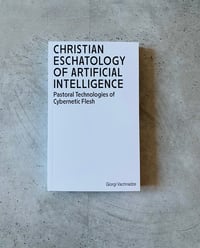 Image 1 of Christian Eschatology of Artificial Intelligence: Pastoral Technologies of Cybernetic Flesh