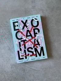 Image 1 of Exocapitalism: economies with absolutely no limits