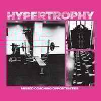Hypertrophy "Missed Coaching Opportunities" CD