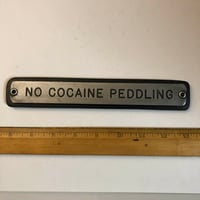 Image 1 of No Cocaine Peddling sign silver 