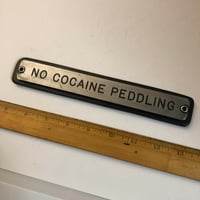 Image 2 of No Cocaine Peddling sign silver 