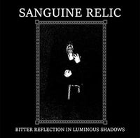 Sanguine Relic - Bitter Reflection in Luminous Shadows CD