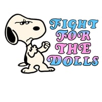FIGHT FOR THE DOLLS STICKER