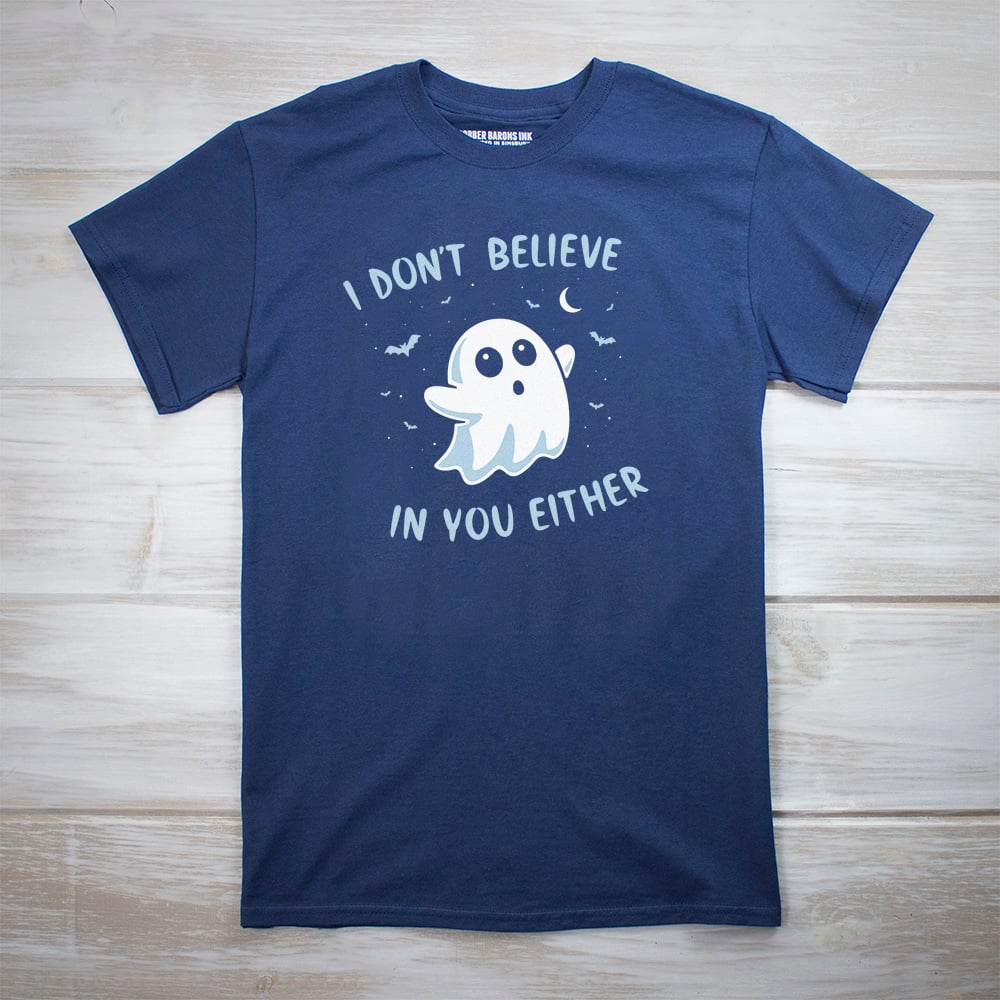 I Don't Boolieve in You Either