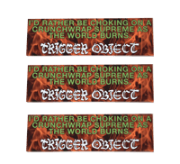 Trigger Object - BUMPER STICKER - Fundraiser 