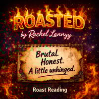 Roasted by Rachel.Lannyy™️