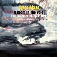 Cyess Afxzs "A Room In The Void - The Collected Philip K. Dick" 2xCD (Input Error)