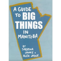 A Guide to Big Things in Manitoba