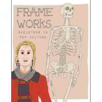 Frame Works - Skeletons in Popular Culture