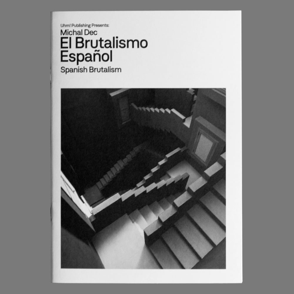 Image of Copy of Uhm! Presents El Brutalismo Español