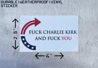 Image 2 of Fuck Charlie Kirk Sticker