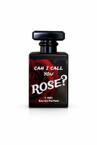 CAN I CALL YOU ROSE " EAU DE PARFUM "