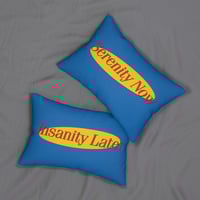 Image 4 of Seinfeld Lumbar Pillow Double Sided Serenity Now Insanity Later Funny TV Gift