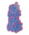 Love Life Live Love - Sticker