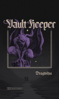 VaultKeeper- Dragwlya Tape and Mini Poster