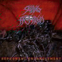 Seeping Protoplasm - "Repugnant Entanglement" CD