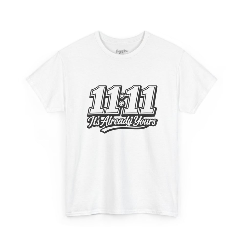 Image of 11:11 It’s Already Yours unisex Graphic Tee