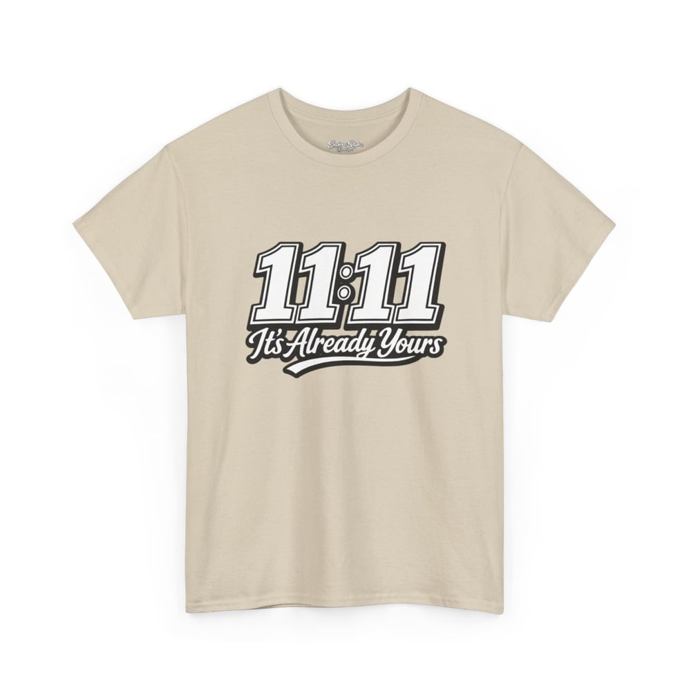Image of 11:11 It’s Already Yours unisex Graphic Tee