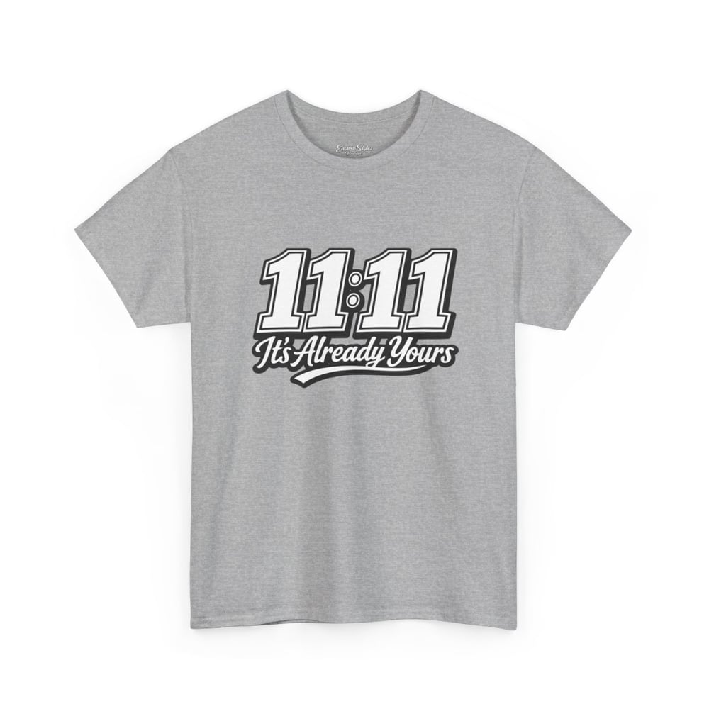 Image of 11:11 It’s Already Yours unisex Graphic Tee