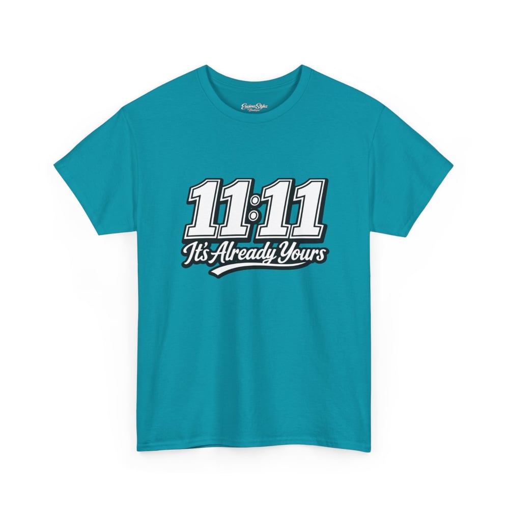 Image of 11:11 It’s Already Yours unisex Graphic Tee