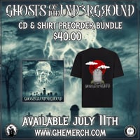 Cd/Shirt Preorder - Ghosts Of The Underground Vol 3
