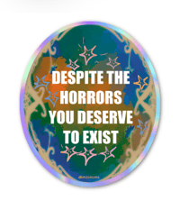 despite the horrors sticker