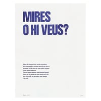 Mires o hi veus?