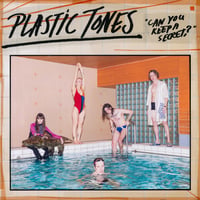 PLASTIC TONES - Can you keep a secret ? LP