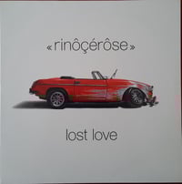 Rinôçérôse – Lost Love (House - Used)