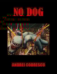 PRE-ORDER Andrei Codrescu's NO DOG