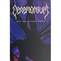Image 1 of Ceremonium  Into The Autumn Shade Cassette Tape 